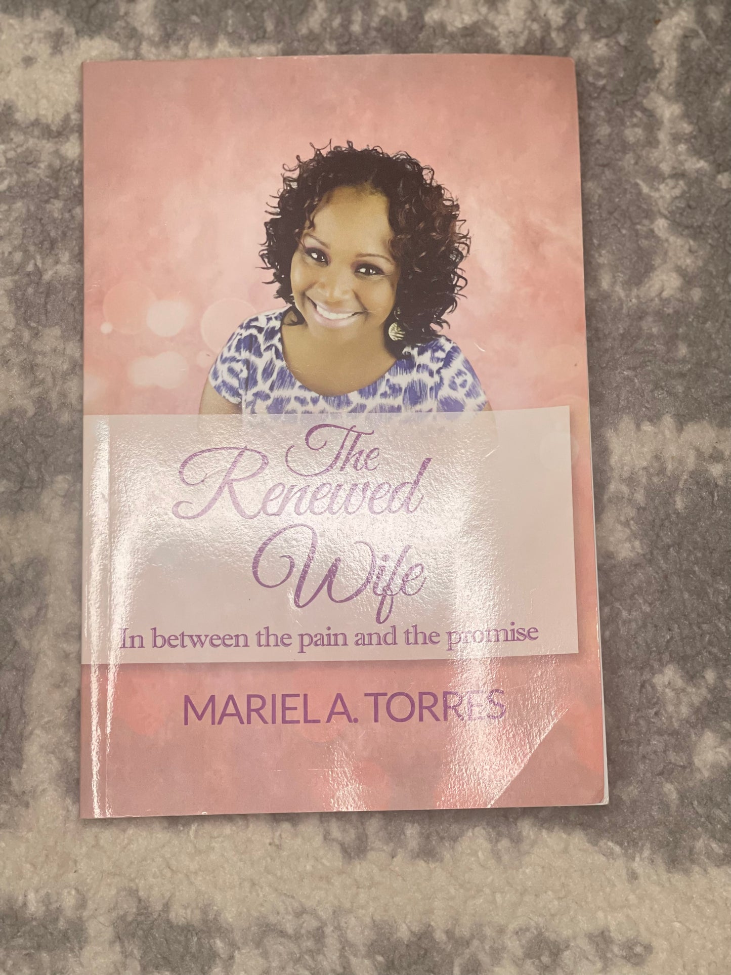 The Renewed Wife: In between the pain and the promise